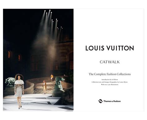 Louis Vuitton Catwalk: The Complete Fashion 